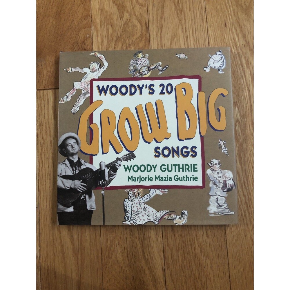 Woody's 20 Grow Big Songs Woody Guthrie- Marjorie Mazia Guthrie Hardcover